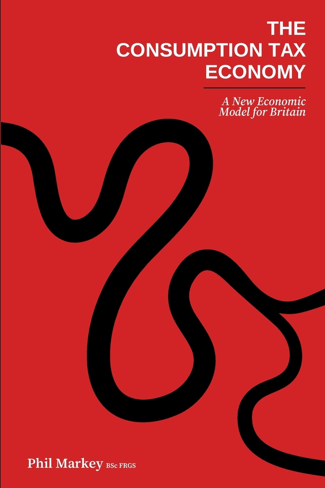 The Consumption Tax Economy: A New Economic Model for Britain — book cover